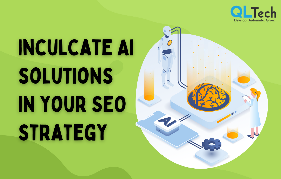 Inculcate AI solutions in your SEO strategy