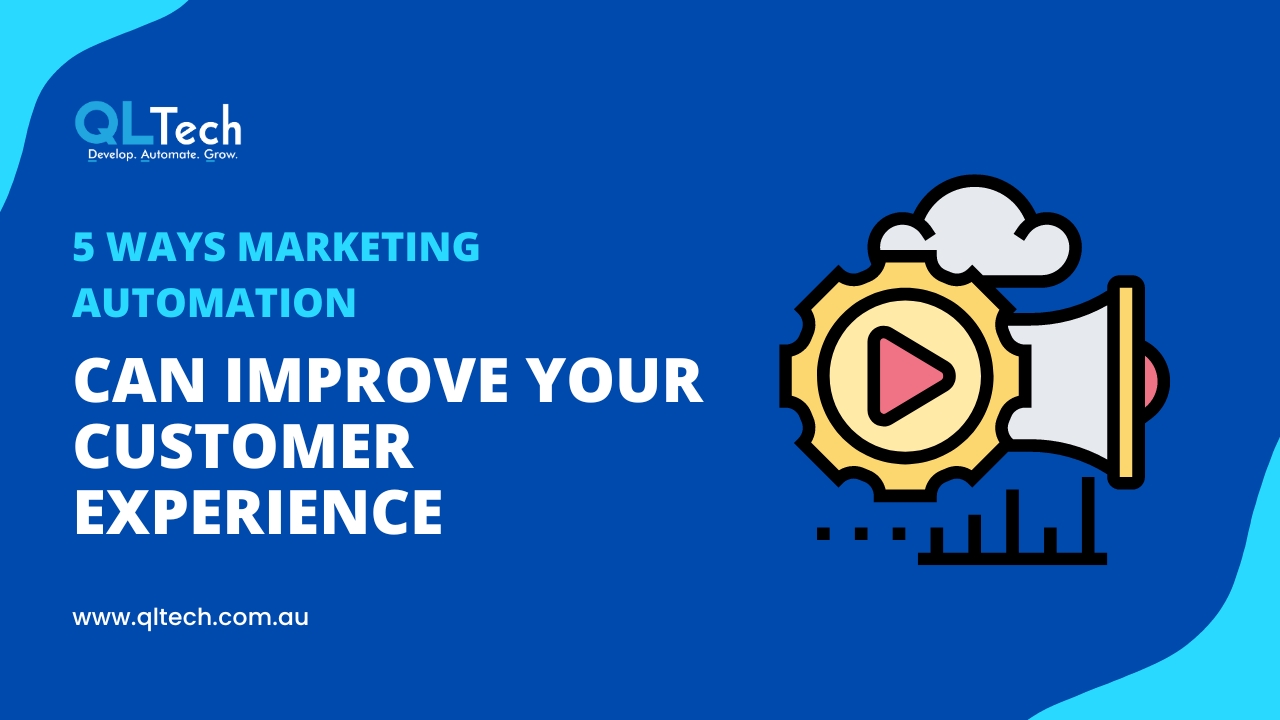 5 Ways Marketing Automation Can Improve Your Customer Experience