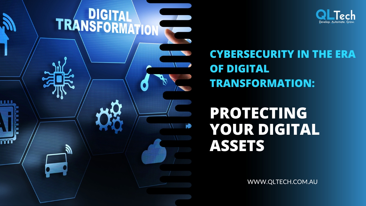 Cybersecurity in the Era of Digital Transformation: Protecting Your Digital Assets